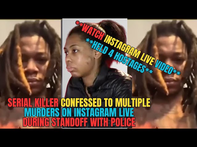 Serial Killer Confessed to Murders on Instagram Live During Police Standoff-K*LLED HIMSELF -Hostages