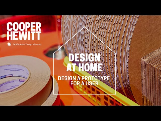 Design at Home: Design a Prototype for a User