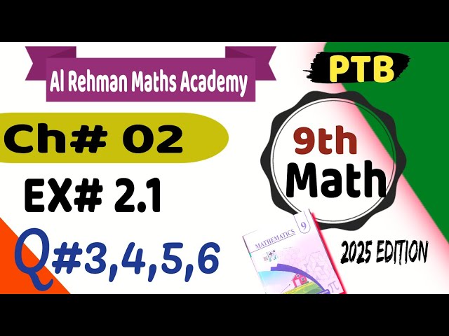 Exercise 2.1 Class Class 9th Math New Book 2025 PTB | Ex 2.1 Class 9th Math Q#4,5,6,7