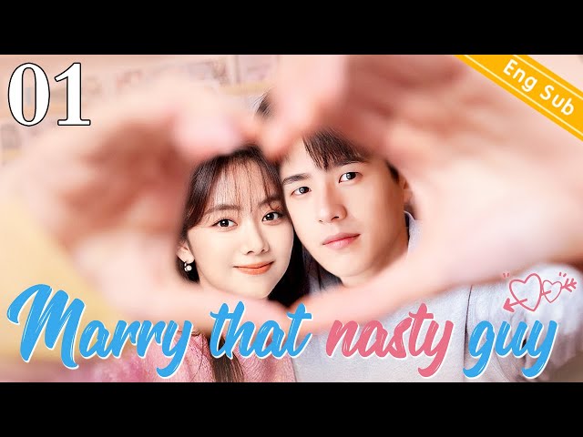 ENGSUB【❣️Marry that nasty guy ❣️】▶EP01 | Chinese Drama | Liu Haoran | Tan Songyun