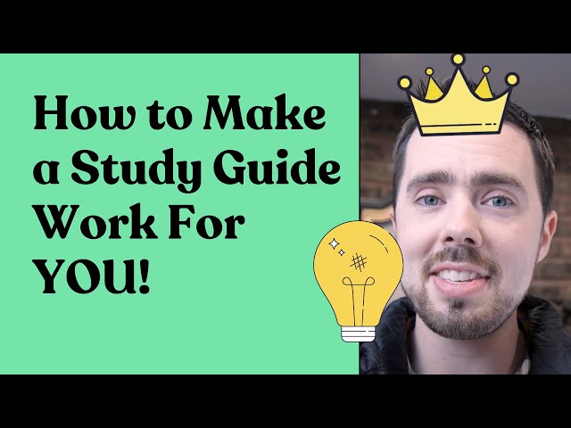 How to make a STUDY GUIDE work for YOU!!