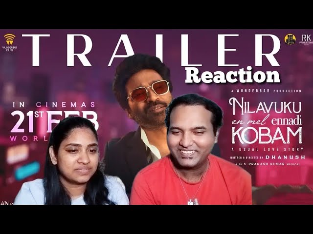 Nilavuku Enmel Ennadi Kobam Trailer Reaction | Dhanush | Gv Prakash | Pavish | Anikha | Tamil Couple