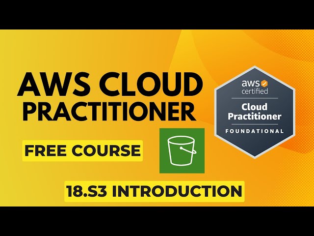 Master AWS Cloud Practitioner 2024 | #18 Introduction to S3