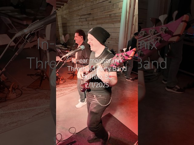 In-ear monitor mix, Threshold Party Band in Buffalo, SC 2/1/2025 #livemusic #partyband #bassist