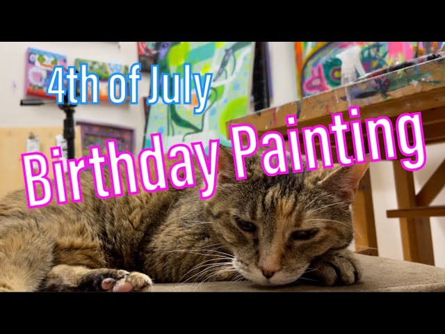 Birthday Painting / Painting whatever I like with my kitties! / Acrylic & Spray Paint.