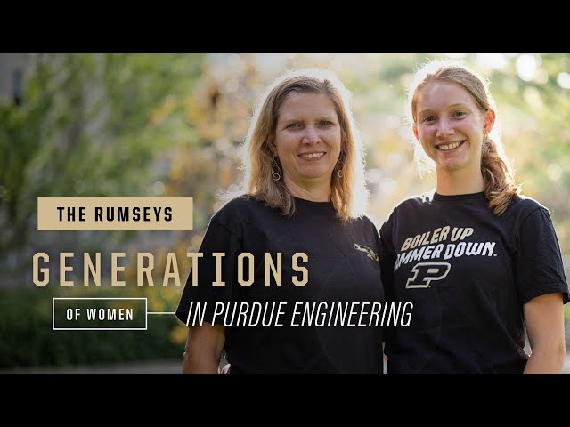 Generations of Women in Purdue Engineering: Jennifer and Katherine Rumsey