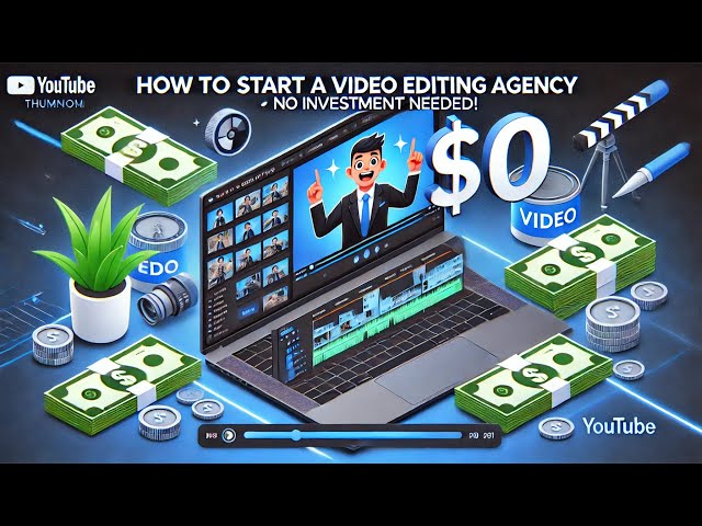 How to Start a Video Editing Agency with $0 | No Investment Needed!