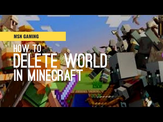 How to delete world in Mine-craft | MINE-CRAFT PE | MSN OFFICIAL |