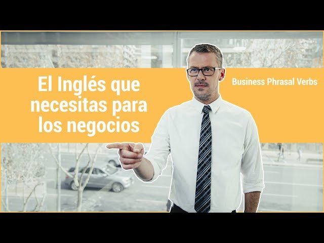 Aprender ingles para negocios - Business phrasal verbs