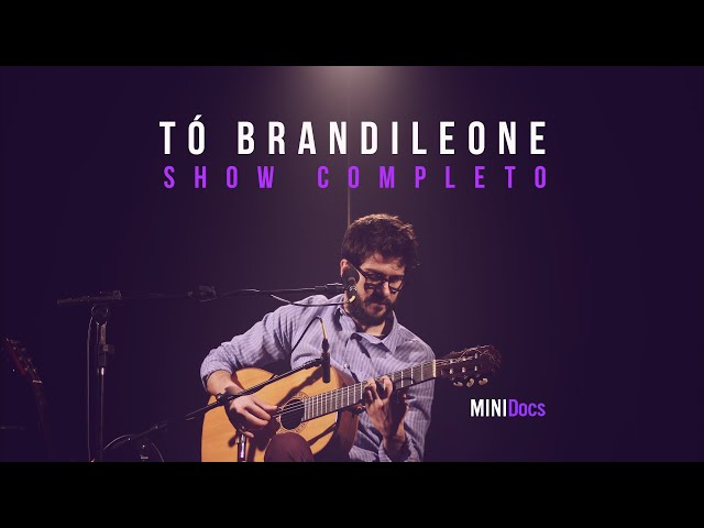 Tó Brandileone - Ao Vivo em São Paulo - MINIDocs®