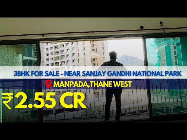 3BHK for Sale in Manpada, Thane West, near Sanjay Gandhi National Park ₹2.55 Cr | 7718900765