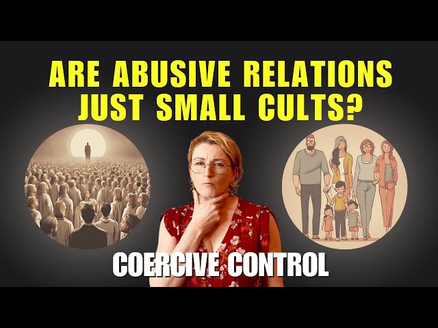 How Coercive Control Works in Cults & Domestic Violence