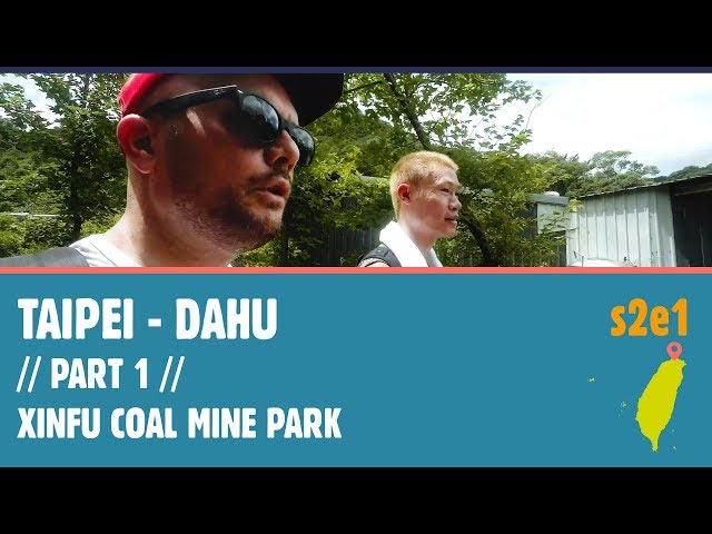 Taiwan s2 episode 1 - Xinfu coal mine park