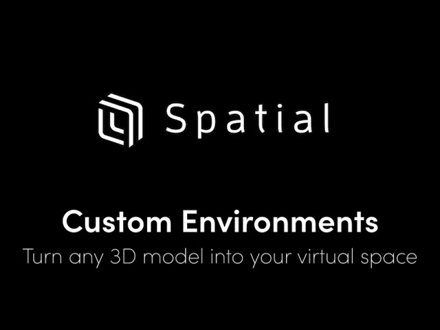 How To Create Custom Environments in Spatial