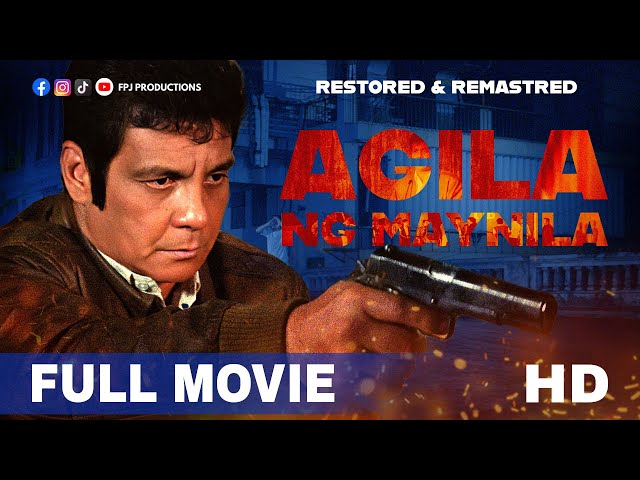 FPJ Restored Full Movie | Agila ng Maynila | HD | Multi-language Subtitles | Fernando Poe Jr.