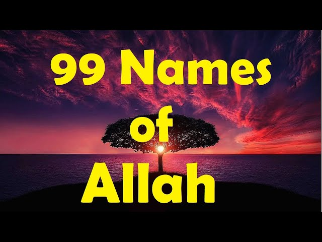 Asma-ul-Husna | The 99 Names | اللہ کے صفاتی  نام