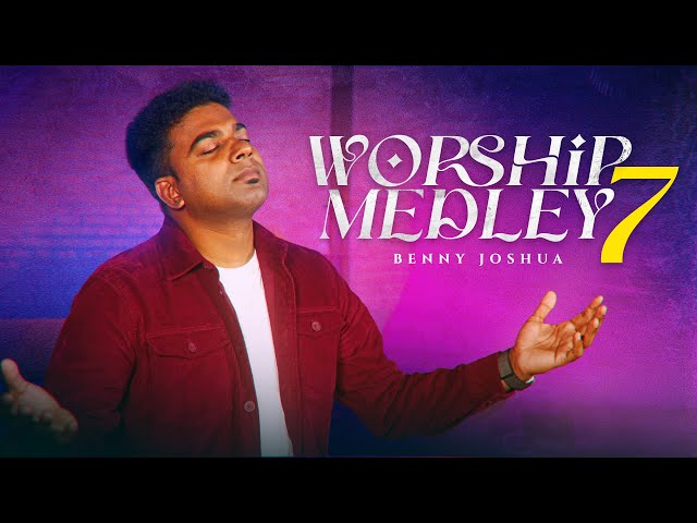 Worship Medley 7 | Thuthigalin Mathiyil + Nesikkiren + Azhaganavar | 2024