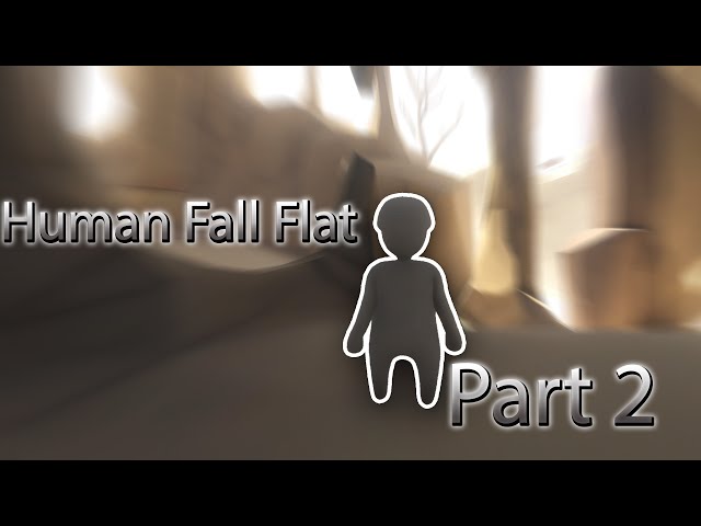 Human Fall flat Part 2