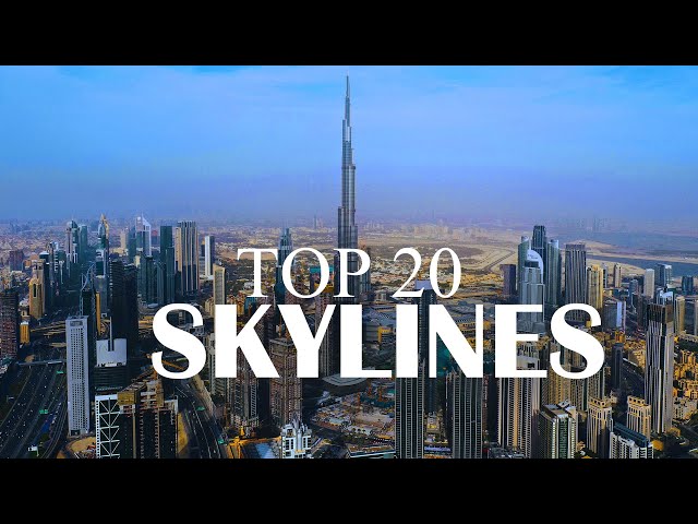 What's your favorite SKYLINE? Top 20 Most Iconic City Skylines in the World