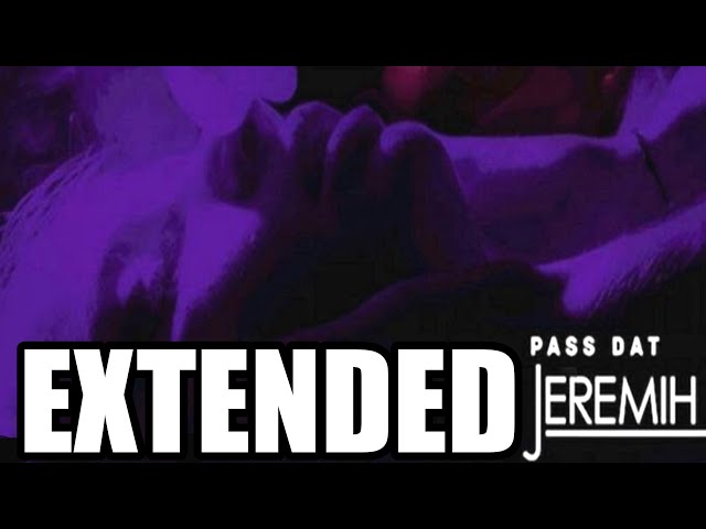 "Pass Dat" by Jeremih & The Weeknd [EXTENDED] ft. Young Thug & Chance The Rapper