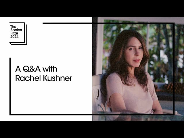 A Q&A with Rachel Kushner | The Booker Prize