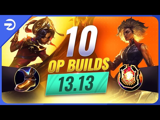 10 OP BUILDS & CHAMPS for EVERY ROLE on Patch 13.13 - League of Legends Season 13