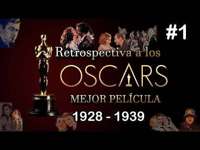 Academia, cine y tiempo: Retrospectiva a los Oscares [Los años 30]