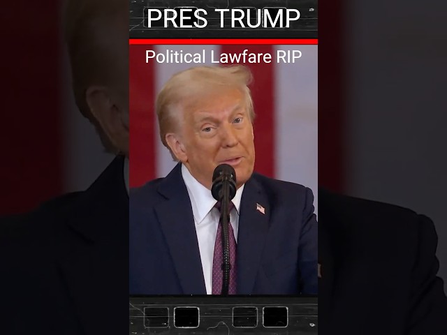 Trump: Political Lawfare RIP