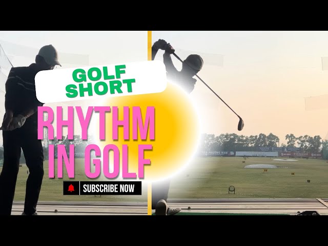 Rhythm in Golf: Importance and How to Develop It|GOLF SHORT