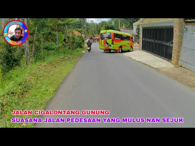 JALANNYA MULUS UDARANYA SEJUK, SUASANA JALAN PEDESAAN CIGALONTANG.