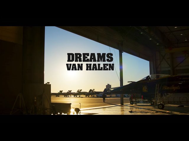 DREAMS  - VAN HALEN - (BLUE ANGELS - EPIC).