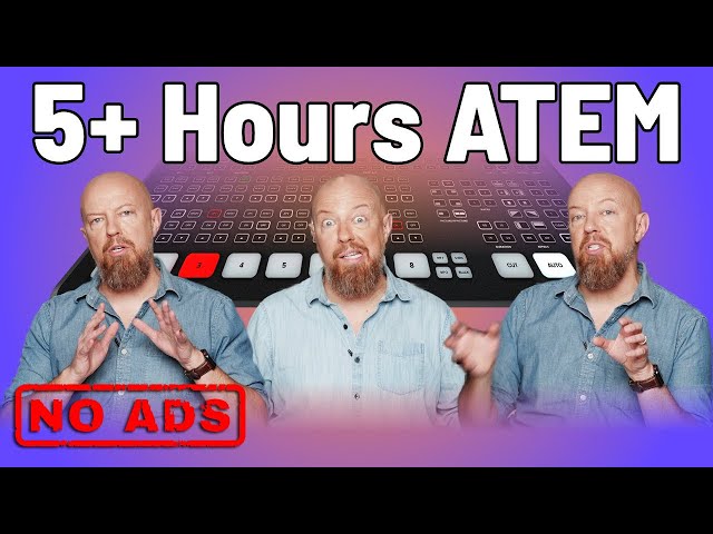 ATEM MasterClass v2 — FIVE HOURS of ATEM Goodness!