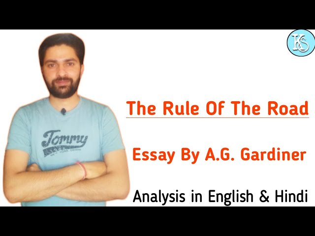 On The Rule Of The Road | Essay By A.G. Gardiner | Analysis in English & Hindi |