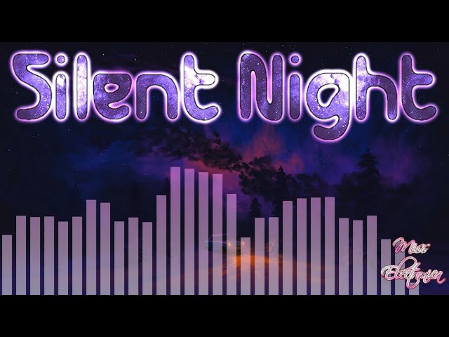 Silent Night - Christmas/Trap Song - Miss Electronica