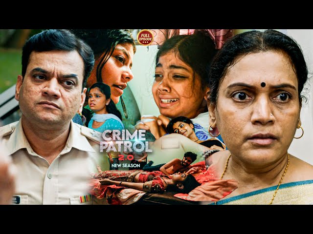 दिमाग हिला देने वाला Case जिसने पुलिस को चौंका दिया | Crime Patrol | #क्राइम पेट्रोल | Full Episode