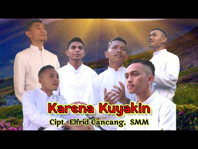 Lagu Rohani Karena Kuyakin By Frater SMM