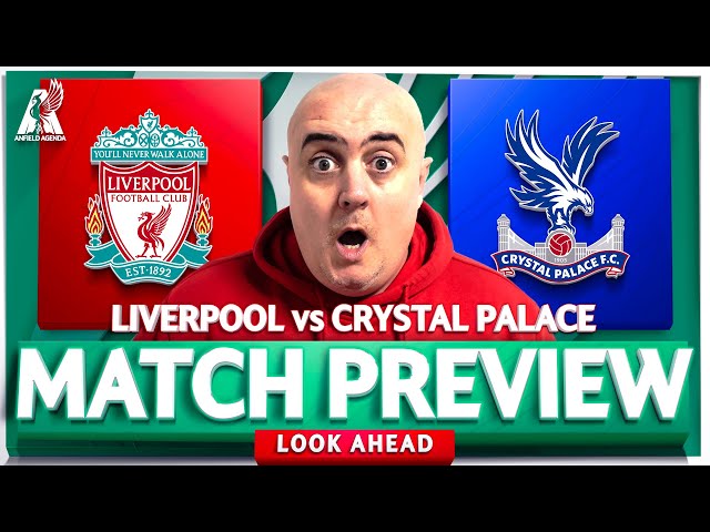 LIVERPOOL vs CRYSTAL PALACE! Starting XI Prediction & Preview