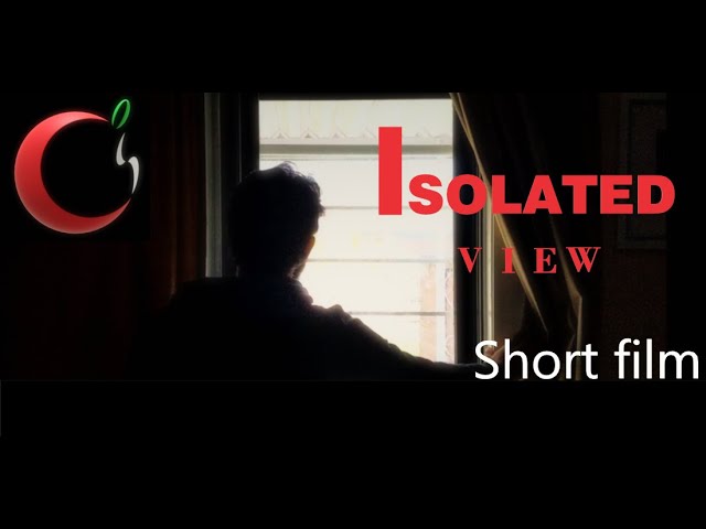 "Isolated View" | C's media Short Movie | By Jose P Chacko.