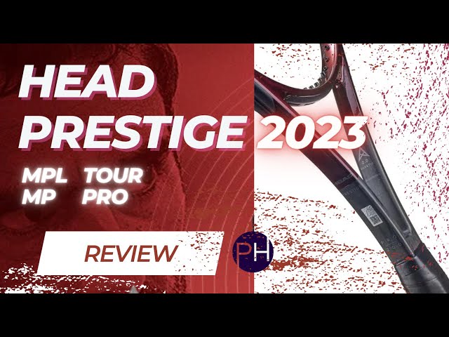 REVIEW: HEAD Prestige 2023 | MPL | MP | TOUR | PRO | Tennis Racket Review