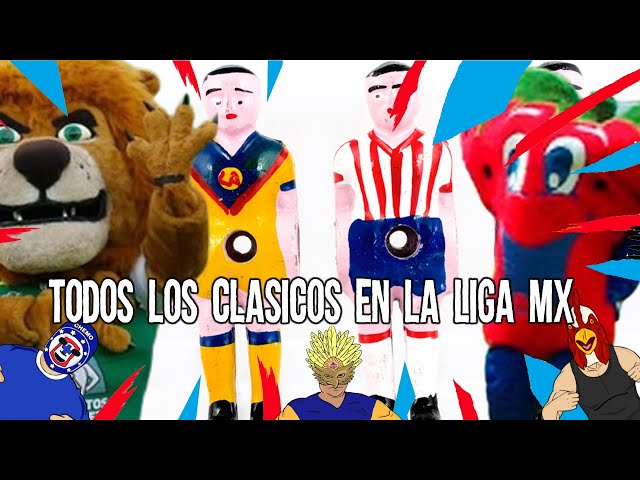 Explicación de TODOS Los Clásicos de la Liga MX