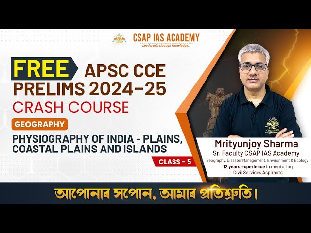 CLASS 05 -  PHYSIOGRAPHY OF INDIA - PLAINS, COASTAL PLAINS & ISLANDS | GEOGRAPHY | CSAP IAS ACADEMY