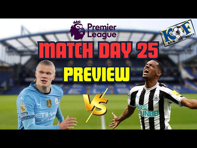 Weekend Preview - Premier League Match Day 25 - HAALAND! vs ISAK