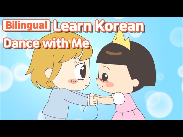 [ Bilingual ] Dance with Me ( 나와 함께 춤을 )   / Learn Korean with Jadoo