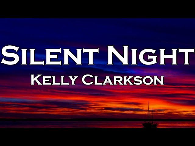 Kelly Clarkson - Silent Night (Lyrics) ft. Trisha Yearwood, Reba McEntire