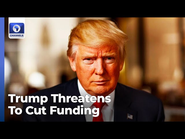 Trump Threatens To Cut Funding For Sa Over New Policy + More | Network Africa