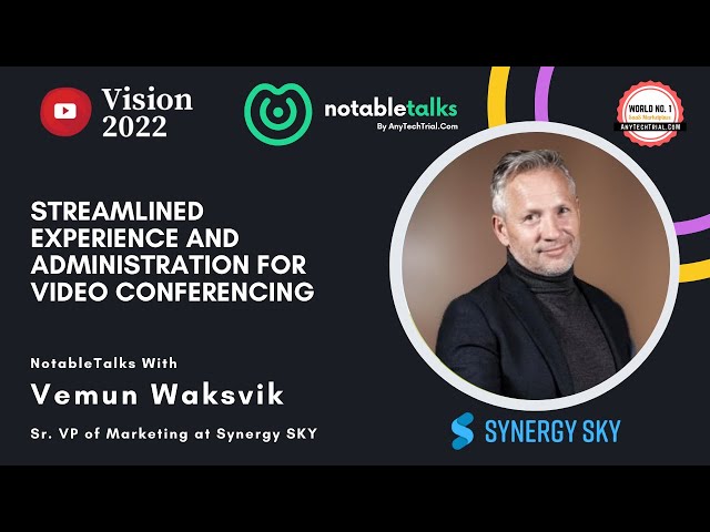 Streamlined Experience for Video Conferencing - Vemun Waksvik  | Sr. VP of Marketing at Synergy Sky