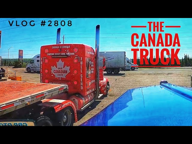 THE CANADA TRUCK | My Trucking Life | Vlog #2808