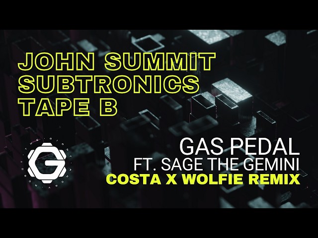 John Summit x Subtronics x Tape B - Gas Pedal (ft Sage The Gemini) [Costa x Wolfie Remix]