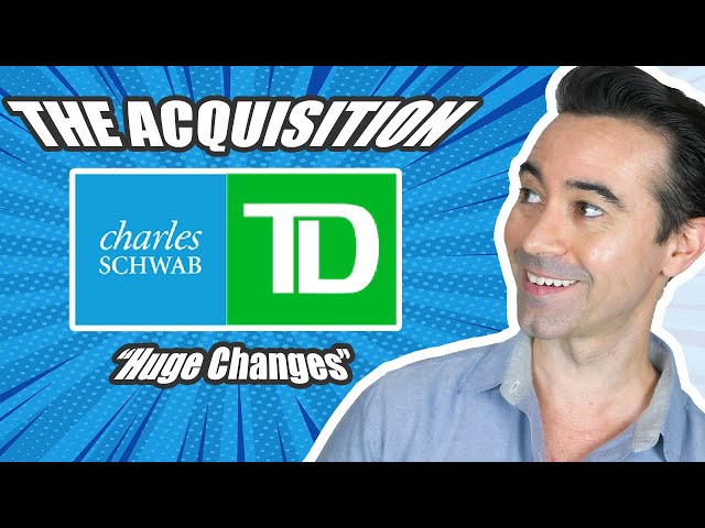 Charles Schwab Acquisition of TD Ameritrade! [What it means for you]