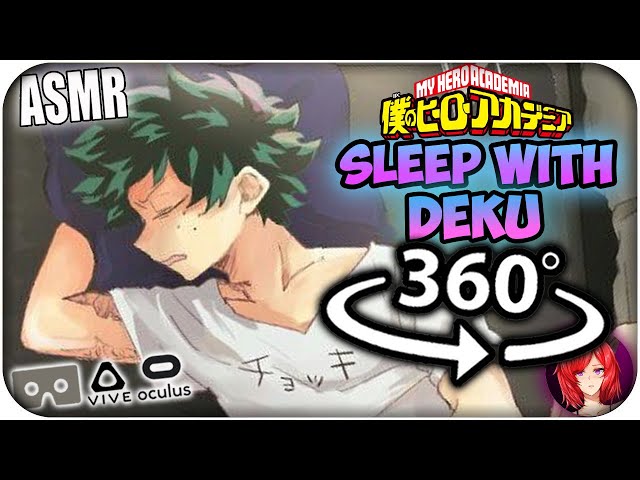 Sleep With Deku~ [ASMR] 360: My Hero Academia 360 VR